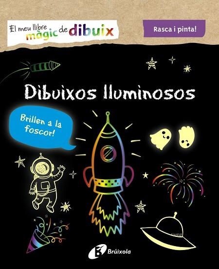 DIBUIXOS LLUMINOSOS. EL MEU LLIBRE MÀGIC DE DIBUIX.  | 9788413490953 | VV.AA. | Llibreria Drac - Llibreria d'Olot | Comprar llibres en català i castellà online