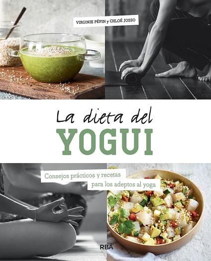 DIETA DEL YOGUI, LA | 9788491875994 | PEPIN, VIRGINE; JOSSO, CHLOÉ | Llibreria Drac - Llibreria d'Olot | Comprar llibres en català i castellà online