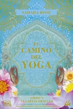 CAMINO DEL YOGA, EL (LIBRO + CARTAS) | 9788484459293 | ROSE, SAHARA | Llibreria Drac - Llibreria d'Olot | Comprar llibres en català i castellà online