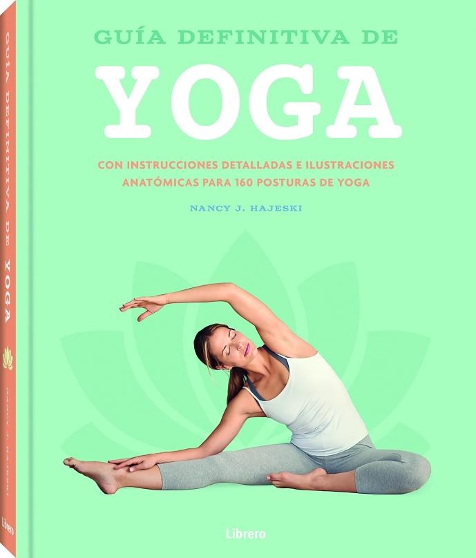 GUIA DEFINITIVA DE YOGA | 9789463596312 | J. HAJESKI, NANCY | Llibreria Drac - Llibreria d'Olot | Comprar llibres en català i castellà online