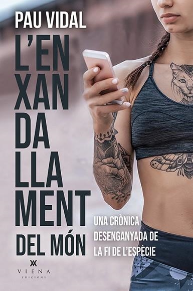 ENXANDALLAMENT DEL MÓN, L' | 9788418908323 | VIDAL GAVILÁN, PAU | Llibreria Drac - Llibreria d'Olot | Comprar llibres en català i castellà online