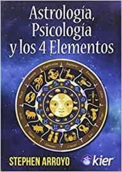 ASTROLOGÍA, PSICOLOGÍA Y LOS 4 ELEMENTOS | 9788418801075 | ARROYO, STEPHEN | Llibreria Drac - Llibreria d'Olot | Comprar llibres en català i castellà online