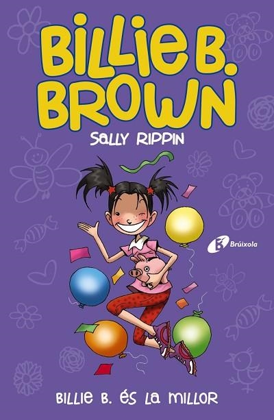 BILLIE B. ÉS LA MILLOR (BILLIE B. BROWN, 9) | 9788413491585 | RIPPIN, SALLY | Llibreria Drac - Llibreria d'Olot | Comprar llibres en català i castellà online