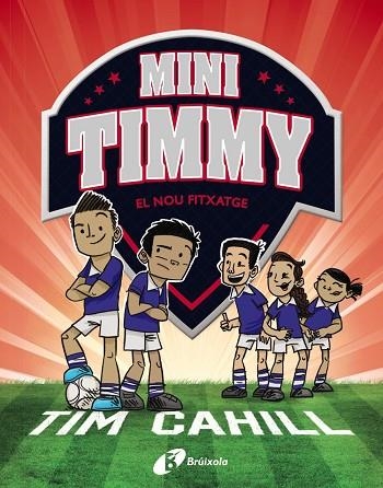 NOU FITXATGE, EL (MINI TIMMY, 7) | 9788413491608 | CAHILL, TIM | Llibreria Drac - Llibreria d'Olot | Comprar llibres en català i castellà online