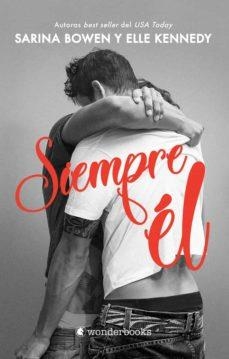 SIEMPRE EL | 9788418509254 | BOWEN, SARINA; KENNEDY, ELLE | Llibreria Drac - Llibreria d'Olot | Comprar llibres en català i castellà online