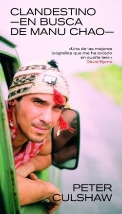 CLANDESTINO EN BUSCA DE MANU CHAO | 9788418404146 | CULSHAW, PETER | Llibreria Drac - Llibreria d'Olot | Comprar llibres en català i castellà online