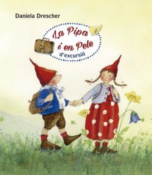 PIPA I EN PELE D'EXCURSIÓ, LA | 9788494758980 | DRESCHER, DANIELA | Llibreria Drac - Llibreria d'Olot | Comprar llibres en català i castellà online