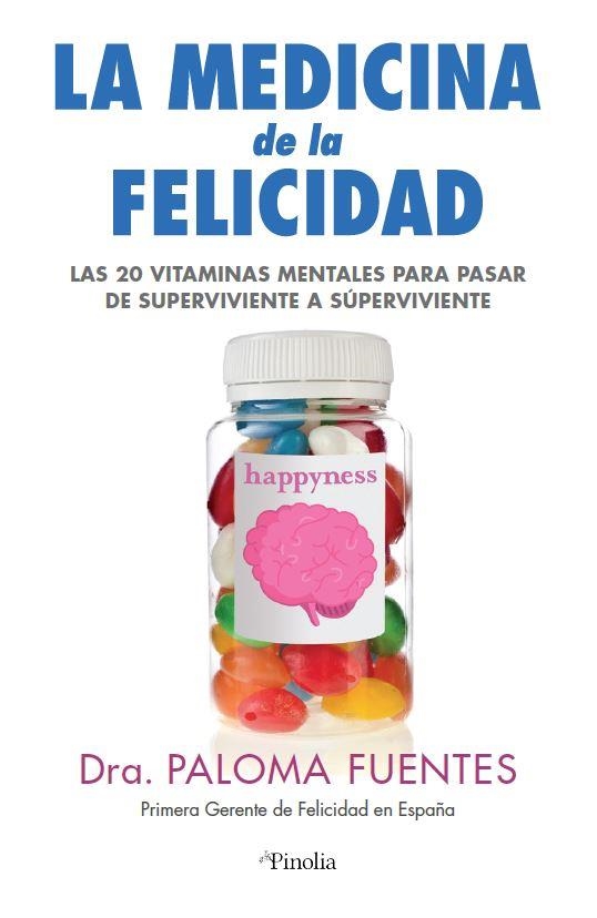 MEDICINA DE LA FELICIDAD | 9788418965128 | DRA. PALOMA FUENTES | Llibreria Drac - Llibreria d'Olot | Comprar llibres en català i castellà online