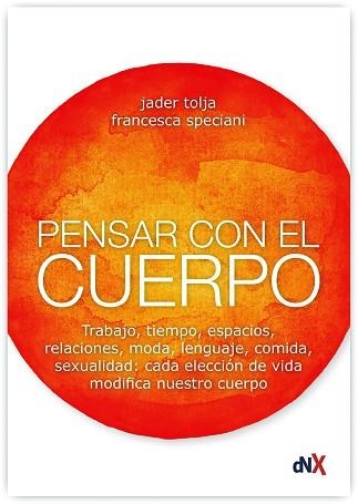 PENSAR CON EL CUERPO | 9788494947087 | TOLJA, JADER; SPECIANI, FRANCESCA | Llibreria Drac - Llibreria d'Olot | Comprar llibres en català i castellà online