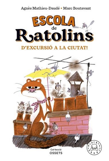 ESCOLA DE RATOLINS. D'EXCURSIÓ A LA CIUTAT! | 9788418733864 | MATHIEU-DAUDE, AGNES | Llibreria Drac - Llibreria d'Olot | Comprar llibres en català i castellà online