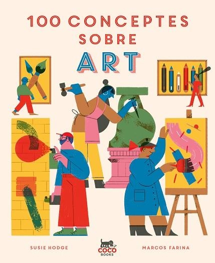 100 CONCEPTES SOBRE ART | 9788412368581 | HODGE, SUSIE | Llibreria Drac - Librería de Olot | Comprar libros en catalán y castellano online