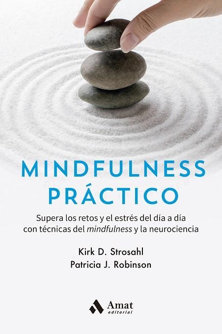 MINDFULNESS PRÁCTICO | 9788418114793 | STROSAHL, KIRK D; ROBINSON, PATRICIA J. | Llibreria Drac - Llibreria d'Olot | Comprar llibres en català i castellà online