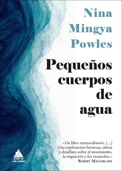 PEQUEÑOS CUERPOS DE AGUA | 9788418217579 | MINGYA POWLES, NINA | Llibreria Drac - Llibreria d'Olot | Comprar llibres en català i castellà online