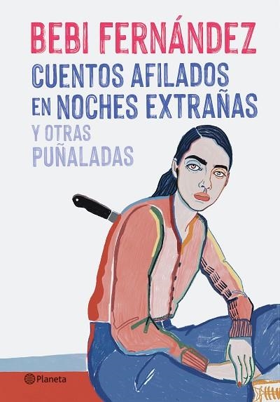 CUENTOS AFILADOS EN NOCHES EXTRAÑAS Y OTRAS PUÑALADAS | 9788408254676 | FERNANDEZ, BEBI | Llibreria Drac - Llibreria d'Olot | Comprar llibres en català i castellà online