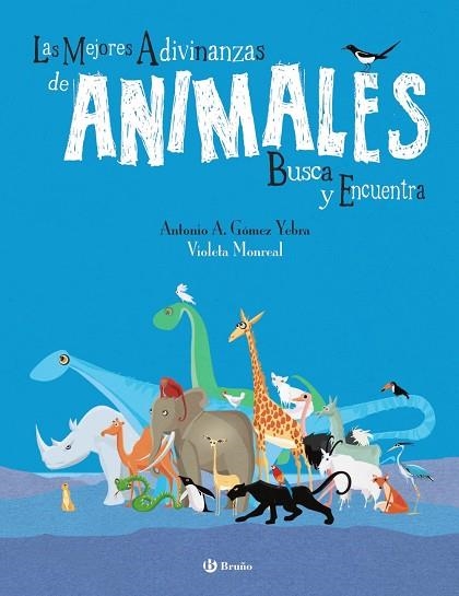 MEJORES ADIVINANZAS DE ANIMALES. BUSCA Y ENCUENTRA | 9788469664674 | GÓMEZ, ANTONIO A. | Llibreria Drac - Llibreria d'Olot | Comprar llibres en català i castellà online