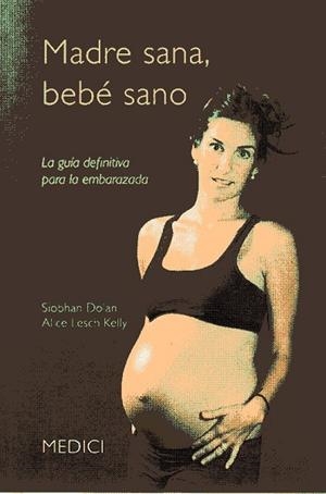 MADRE SANA BEBE SANO | 9788497991285 | SIOBHAN, ALICE | Llibreria Drac - Librería de Olot | Comprar libros en catalán y castellano online