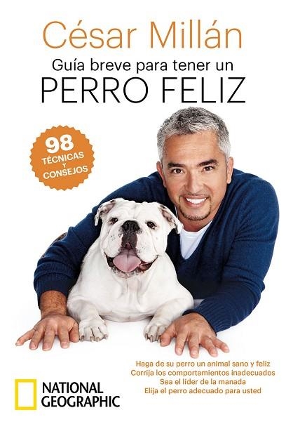 GUÍA BREVE PARA TENER UN PERRO FELIZ | 9788482988184 | MILLAN, CÉSAR | Llibreria Drac - Llibreria d'Olot | Comprar llibres en català i castellà online