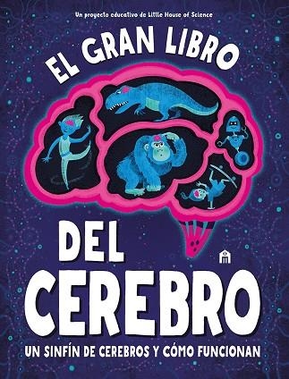 GRAN LIBRO DEL CEREBRO, EL  | 9791259570772 | LITTLE HOUSE OF SCIENCE | Llibreria Drac - Llibreria d'Olot | Comprar llibres en català i castellà online