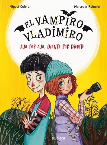 AJO POR AJO, DIENTE POR DIENTE (EL VAMPIRO VLADIMIRO 2) | 9788424671822 | CALERO, MIGUEL; PALACIOS, MERCEDES (IL·LUSTR.) | Llibreria Drac - Llibreria d'Olot | Comprar llibres en català i castellà online