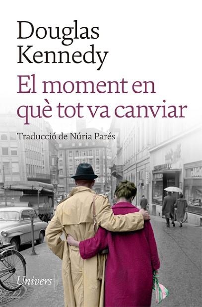 MOMENT EN QUÈ TOT VA CANVIAR, EL | 9788418887208 | KENNEDY, DOUGLAS | Llibreria Drac - Librería de Olot | Comprar libros en catalán y castellano online