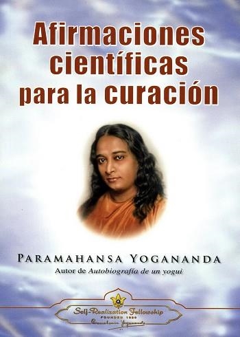 AFIRMACIONES CIENTÍFICAS PARA LA CURACIÓN | 9780876120095 | YOGANANDA, PARAMAHANSA | Llibreria Drac - Llibreria d'Olot | Comprar llibres en català i castellà online