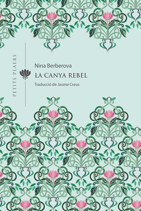 CANYA REBEL, LA | 9788418908309 | BERBEROVA, NINA | Llibreria Drac - Llibreria d'Olot | Comprar llibres en català i castellà online