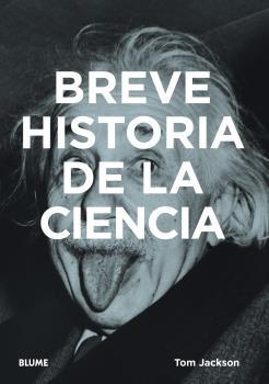 BREVE HISTORIA DE LA CIENCIA | 9788418725616 | JACKSON, TOM | Llibreria Drac - Llibreria d'Olot | Comprar llibres en català i castellà online