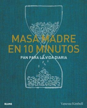 MASA MADRE EN 10 MINUTOS | 9788418725739 | KIMBELL, VANESSA | Llibreria Drac - Llibreria d'Olot | Comprar llibres en català i castellà online