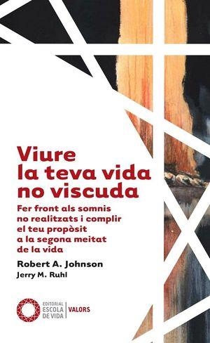 VIURE LA TEVA VIDA NO VISCUDA | 9788412400625 | JOHNSON, ROBERT; RUHL, JERRY  | Llibreria Drac - Llibreria d'Olot | Comprar llibres en català i castellà online