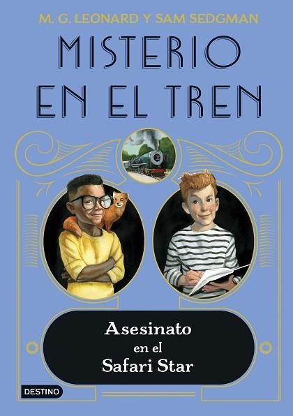 ASESINATO EN EL SAFARI STAR (MISTERIO EN EL TREN 3) | 9788408254058 | LEONARD, M.G.; SEDGMAN, SAM | Llibreria Drac - Llibreria d'Olot | Comprar llibres en català i castellà online