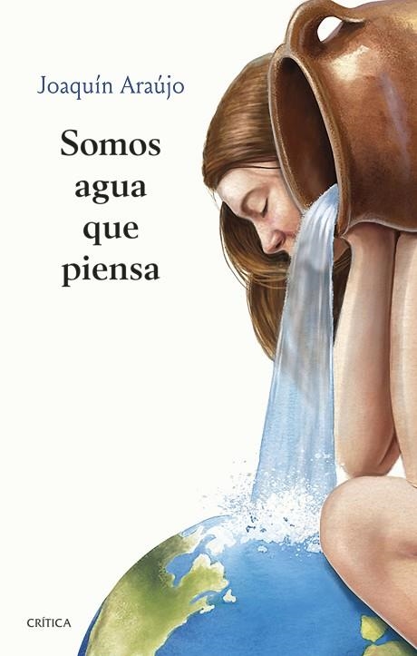 SOMOS AGUA QUE PIENSA | 9788491993919 | ARAÚJO, JOAQUÍN | Llibreria Drac - Llibreria d'Olot | Comprar llibres en català i castellà online