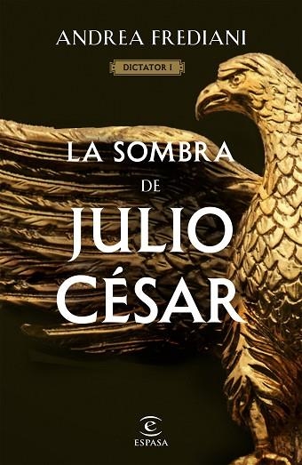 SOMBRA DE JULIO CÉSAR, LA (SERIE DICTATOR 1) | 9788467065060 | FREDIANI, ANDREA | Llibreria Drac - Llibreria d'Olot | Comprar llibres en català i castellà online