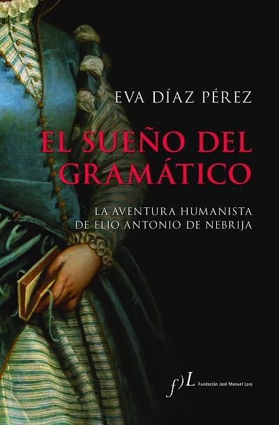 SUEÑO DEL GRAMÁTICO, EL | 9788417453886 | DÍAZ PÉREZ, EVA | Llibreria Drac - Llibreria d'Olot | Comprar llibres en català i castellà online