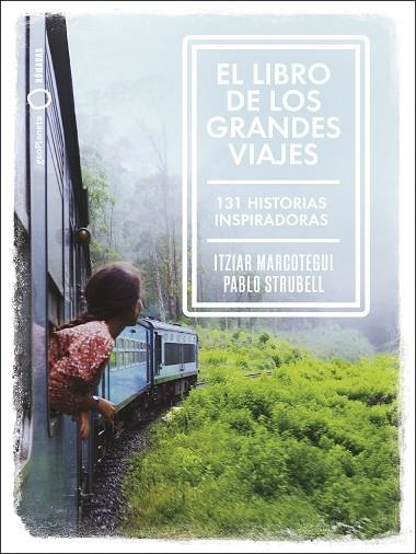 LIBRO DE LOS GRANDES VIAJES, EL | 9788408238911 | STRUBELL, PABLO; MARCOTEGUI, ITZIAR | Llibreria Drac - Llibreria d'Olot | Comprar llibres en català i castellà online