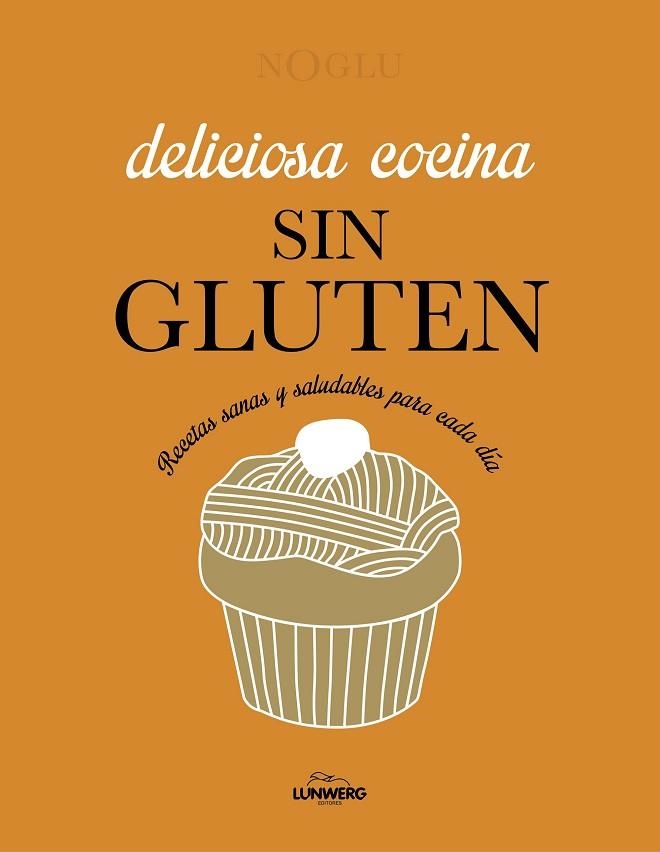 DELICIOSA COCINA SIN GLUTEN | 9788418820403 | JULES, FRÉDÉRIQUE; LEPOUTRE, JENNIFER; YANASE, MITSURU | Llibreria Drac - Llibreria d'Olot | Comprar llibres en català i castellà online