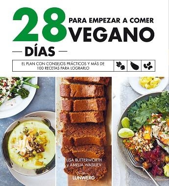 28 DÍAS PARA EMPEZAR A COMER VEGANO | 9788418820243 | BUTTERWORTH, LISA; WASILIEV, AMELIA | Llibreria Drac - Llibreria d'Olot | Comprar llibres en català i castellà online