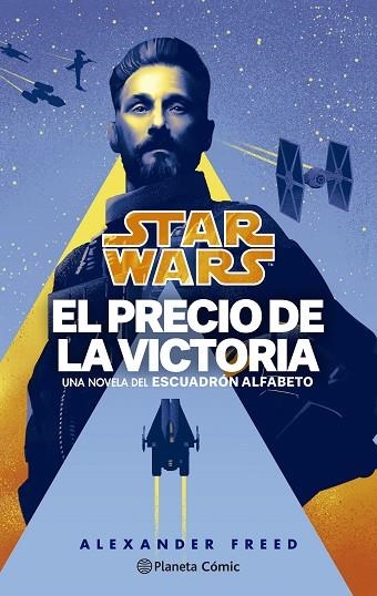 STAR WARS. EL PRECIO DE LA VICTORIA. ESCUADRÓN ALFABETO Nº 03/03 (NOVELA) | 9788411121149 | FREED, ALEXANDER | Llibreria Drac - Llibreria d'Olot | Comprar llibres en català i castellà online