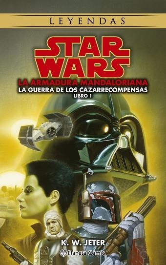 STAR WARS LEYENDAS. LAS GUERRAS DE LOS CAZARRECOMPENSAS Nº 01/03 THE MANDALORIAN (NOV | 9788411121460 | JETER, K.W. | Llibreria Drac - Llibreria d'Olot | Comprar llibres en català i castellà online