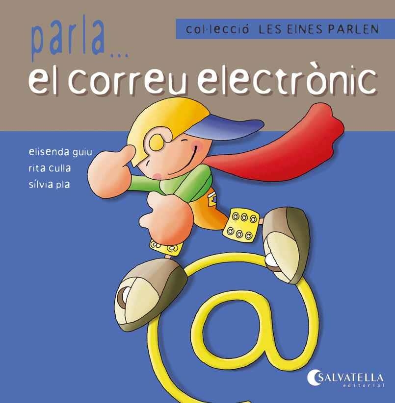 PARLA EL CORREU ELECTRONIC | 9788484127703 | GUIU, ELISENDA | Llibreria Drac - Librería de Olot | Comprar libros en catalán y castellano online