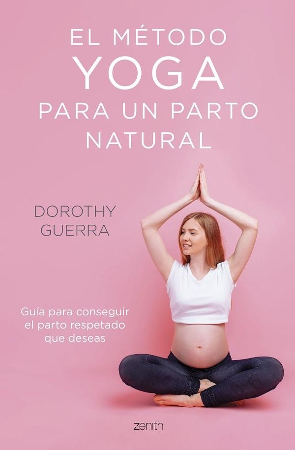 MÉTODO YOGA PARA UN PARTO NATURAL, EL | 9788408254263 | GUERRA, DOROTHY | Llibreria Drac - Llibreria d'Olot | Comprar llibres en català i castellà online