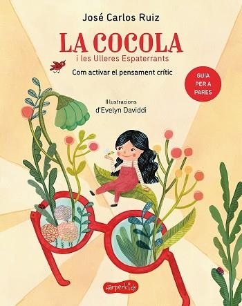 COCOLA I LES ULLERES ESPATERRANTS | 9788418279799 | RUIZ, JOSÉ CARLOS | Llibreria Drac - Llibreria d'Olot | Comprar llibres en català i castellà online