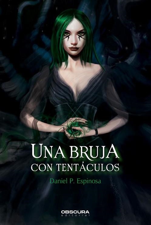 UNA BRUJA CON TENTÁCULOS | 9788412382747 | ESPINOSA, DANIEL P. | Llibreria Drac - Llibreria d'Olot | Comprar llibres en català i castellà online