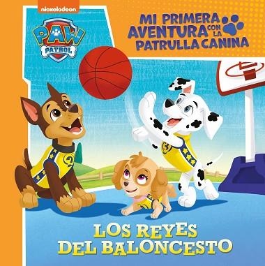 REYES DEL BALONCESTO, LOS (MI PRIMERA AVENTURA CON LA PATRULLA CANINA | PAW PATROL) | 9788448859817 | NICKELODEON | Llibreria Drac - Llibreria d'Olot | Comprar llibres en català i castellà online