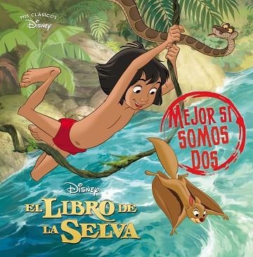 LIBRO DE LA SELVA, EL. MEJOR SI SOMOS DOS (MIS CLÁSICOS DISNEY) | 9788418039379 | DISNEY | Llibreria Drac - Llibreria d'Olot | Comprar llibres en català i castellà online