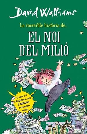 INCREÏBLE HISTÒRIA DE.. EL NOI DEL MILIÓ, LA | 9788490431061 | WALLIAMS, DAVID | Llibreria Drac - Llibreria d'Olot | Comprar llibres en català i castellà online