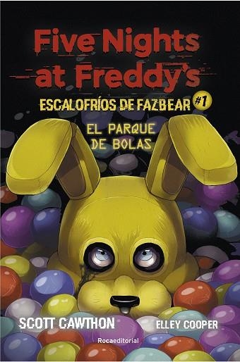 FIVE NIGHTS AT FREDDY’S. ESCALOFRÍOS DE FAZBEAR #1. EL PARQUE DE BOLAS | 9788418557804 | CAWHTON, SCOTT; COOPER, ELLEY | Llibreria Drac - Llibreria d'Olot | Comprar llibres en català i castellà online