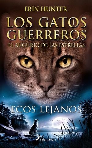 ECOS LEJANOS (LOS GATOS GUERREROS. EL AUGURIO DE LAS ESTRELLAS) | 9788418637919 | HUNTER, ERIN | Llibreria Drac - Llibreria d'Olot | Comprar llibres en català i castellà online