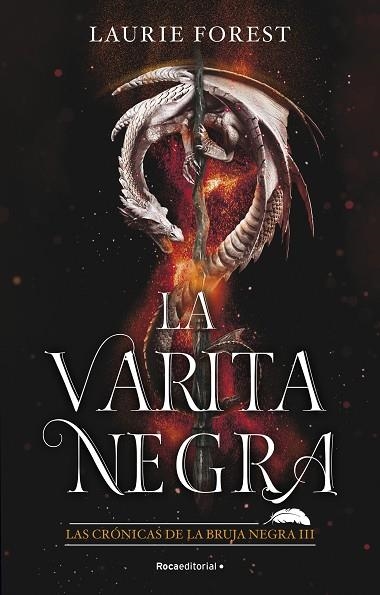 VARITA NEGRA, LA (LAS CRÓNICAS DE LA BRUJA NEGRA III) | 9788418557811 | FOREST, LAURIE | Llibreria Drac - Llibreria d'Olot | Comprar llibres en català i castellà online