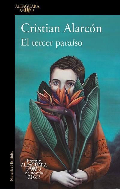 TERCER PARAÍSO, EL (PREMIO ALFAGUARA DE NOVELA 2022) | 9788420461168 | ALARCÓN, CRISTIAN | Llibreria Drac - Llibreria d'Olot | Comprar llibres en català i castellà online