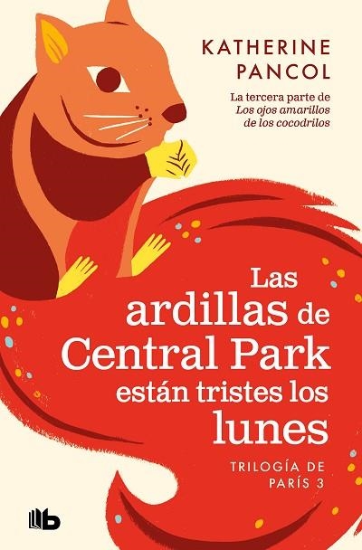 ARDILLAS DE CENTRAL PARK ESTÁN TRISTES LOS LUNES, LAS | 9788413144658 | PANCOL, KATHERINE | Llibreria Drac - Librería de Olot | Comprar libros en catalán y castellano online